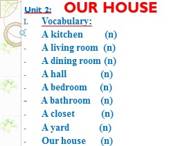 Bài giảng môn Tiếng Anh - Unit 2: Our house