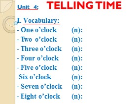 Bài giảng môn Tiếng Anh - Unit 4: Telling time