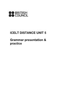 Icelt distance unit 5 grammar presentation & practice